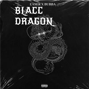 Blacc Dragon (feat. Bubba) (Explicit)