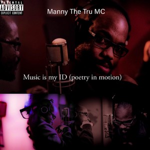 Music is my ID (Poetry in motion) [Explicit]