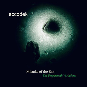 Mistake of the ear (The Peppermoth Variations)