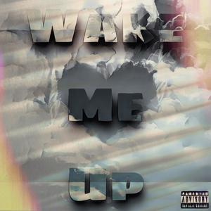 Wake Me Up (Explicit)