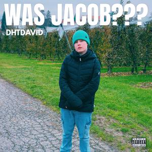 Was JACOB??? (Freestyle) (Explicit)