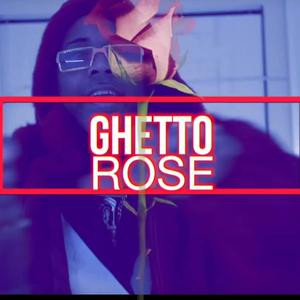 Ghetto Rose (feat. Exit Fame) [Explicit]