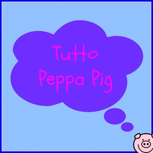 Tutto Peppa Pig (Le canzoni di Peppa Pig)