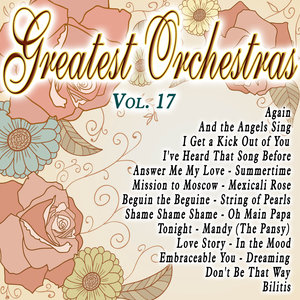 Greatest Orchestras Vol.17