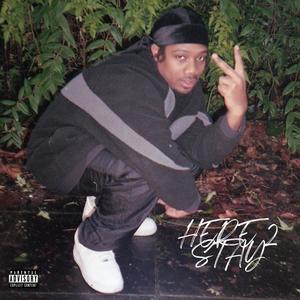 Here 2 Stay (Explicit)