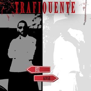 Trafiquente(feat. Kinsh Makavels & Baltaz) (Explicit)
