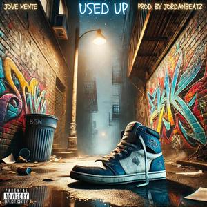 Used Up (Explicit)