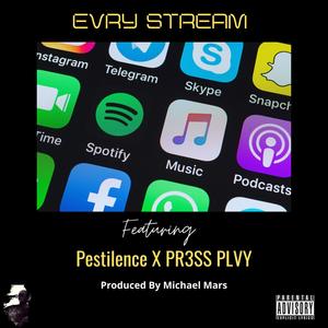 Evry Stream (feat. Pestilence & PR3SS PLVY) [Explicit]