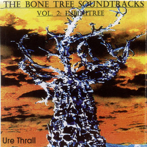 The Bone Tree Soundtracks (Volume Two: Infinitree)