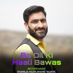 Ba Dil Ki Haal Bawas