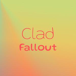 Clad Fallout