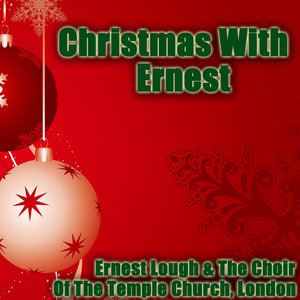 Christmas with Ernest Lough