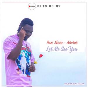 Let Me See You (Afrobuk)