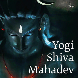 Yogi Shiva Mahadev(Hindi)[feat. Mohit Chauhan & Aishwarya Nigam]