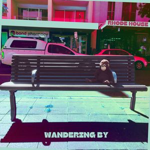 Wandering By (Explicit)