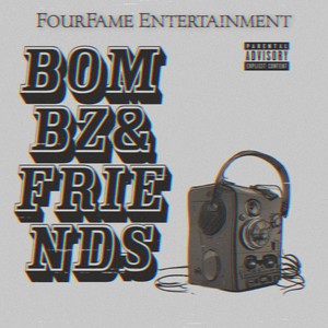 Bombz & Friends (Explicit)