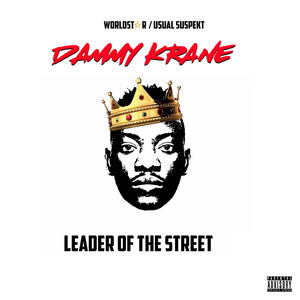 Leader Of The Street (Explicit)