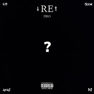 RE(feat. DRO) (Explicit)