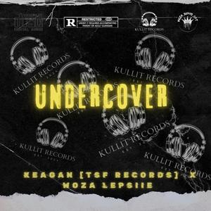 Undercover ft. Keagan (TSF Records) x Woza Lepsiie