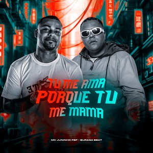 TU ME AMA, PORQUE TU ME MAMA (Explicit)