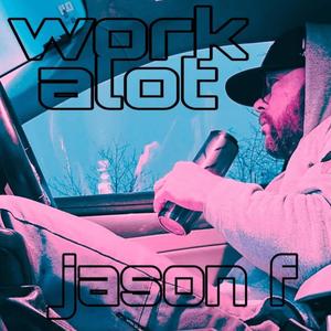 Work Alot(feat. Rejae) (Explicit)