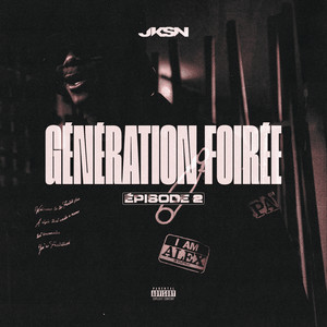 Génération Foirée (Episode 2|Explicit)