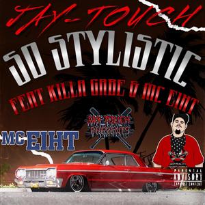SO STYLISTIC (feat. KILLA GABE & MC EIHT) (Explicit)