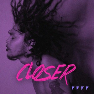 Closer (Explicit)