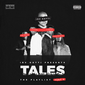 Irv Gotti Presents: Tales Playlist Part 2 (Explicit)