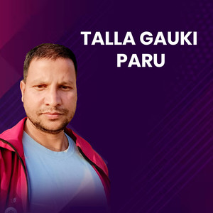 Talla Gauki Paru