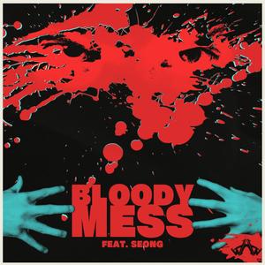 Bloody Mess (feat. Seong)