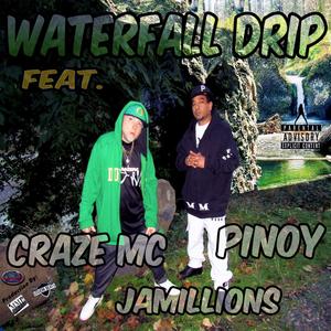 #WaterFallDrip(feat. JaMillions & Pinoy) (Explicit)