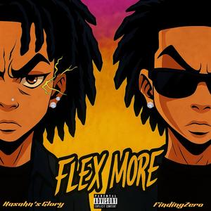 Flex More (feat. FindingZero) (Explicit)
