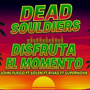 Disfruta el Momento (feat. John Fuego, Solen, Rivas & Supernova) (Explicit)