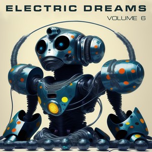 Electric Dreams, Vol. 6
