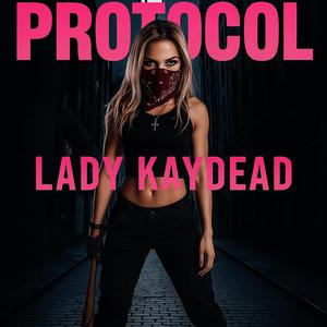 Baddie Protocol - Lady Kaydead