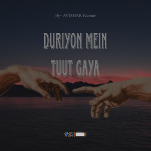 Duriyon Mein Tuut Gaya