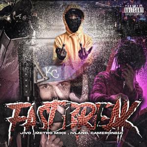 FAST BREAK (feat. Metro Mike, Jivo & IVLand) (Explicit)