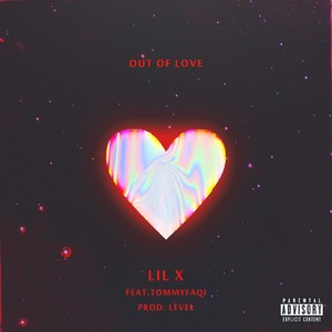 Out Of Love (Explicit)