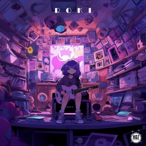 Roki (feat. 长乐Raku, 辉夜姬想让我写代码 & 酯基)