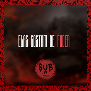 Elas Gostam de Fuder Vs Ta Chapada de Balinha (Explicit)