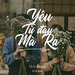 Yêu Từ Đâu Mà Ra (Lofi)