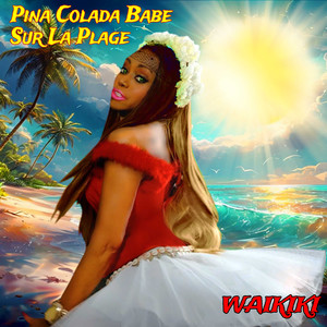 Pina Colada Babe Sur La Plage (Remix)