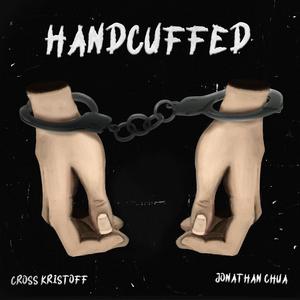 Handcuffed (feat. Jonathan Chua)