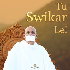 Tu Swikar Le