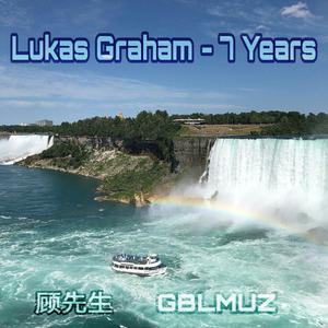 Lukas Graham-7 Years (顾先生 / GBLMUZ remix)