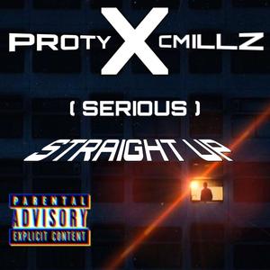 STRAIGHT UP (Serious Remix) (feat. CMillz) [Explicit]