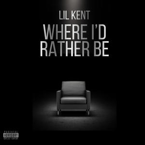 Where I'd Rather Be (Explicit)