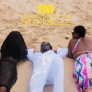IM SINGLE (Explicit)