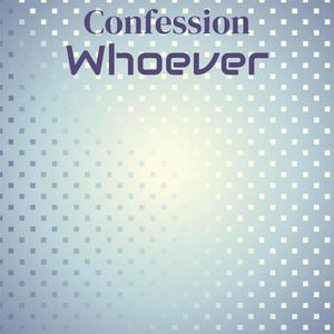 Confession Whoever